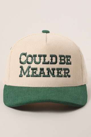 Could Be Meaner Trucker Hat